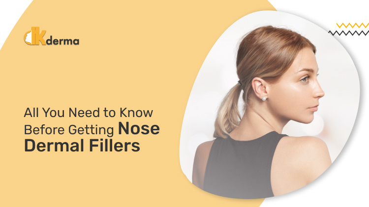 All You Need to Know Before Getting Nose Dermal Fillers