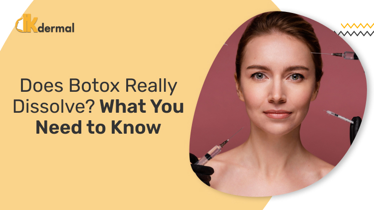 Does Botox Really Dissolve